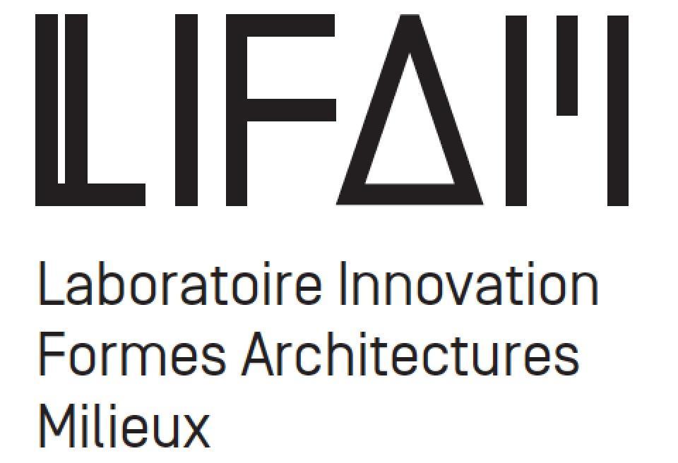 LIFAM Laboratoire Innovation Formes Architectures Milieux LIFAM 